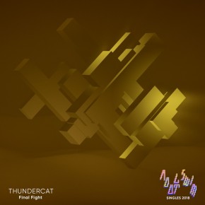 Thundercat - "Final Fight"