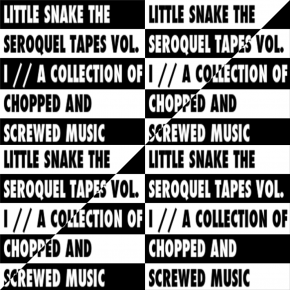 Little Snake - The Seroquel Tapes Vol. I